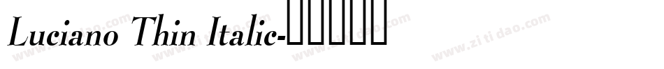 Luciano Thin Italic字体转换